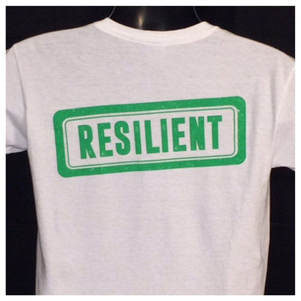 "RESILIENT" Tee: "Bounce back" from anything that life throws at you. (Click on image for options)