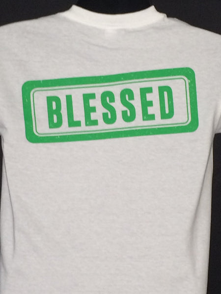 "BLESSED" Tee: You are fortunate and highly favored! (Click on image for options)